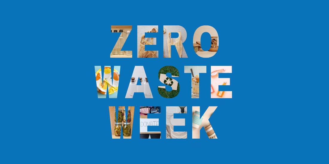 Sustainably Embracing Zero Waste Week: Small Changes, Big Impact